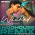 Wicked (Tumse Mil Ke Refix) Indohouse Remix[Remix By Dj Aqeel]